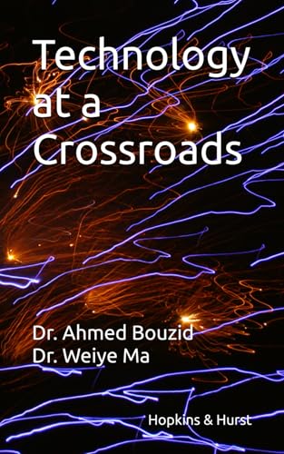 Technology at a Crossroads: Essays on IT and Late-Stage Capitalism von Hopkins & Hurst