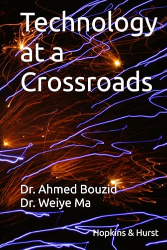 Technology at a Crossroads: Essays on IT in a Twilight Age von Hopkins & Hurst