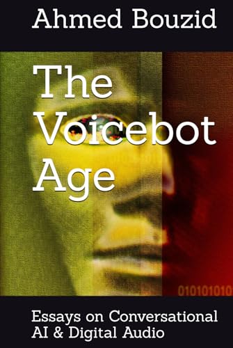 The Voicebot Age: Essays on Conversational AI & Digital Audio von Hopkins & Hurst