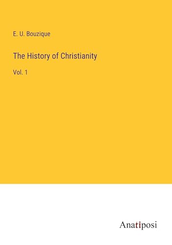 The History of Christianity: Vol. 1