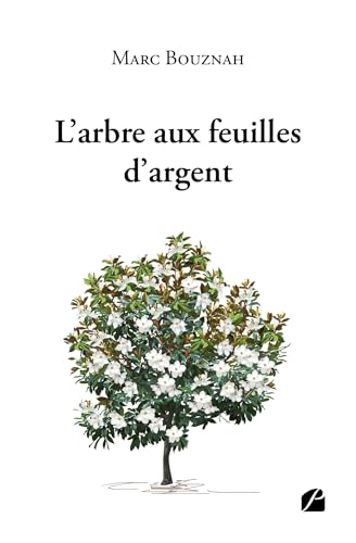 L'arbre aux feuilles d'argent L'arbre aux feuilles d'argent von Les Éditions du Panthéon