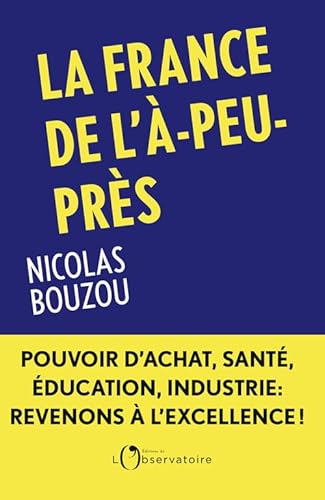 La France de l'à-peu-près La France de l'à-peu-près