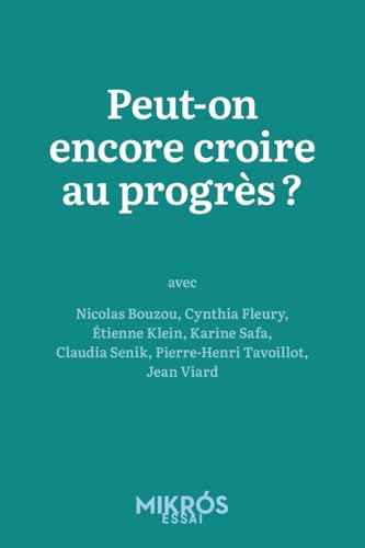 Peut-on encore croire au progrès ? von DE L AUBE