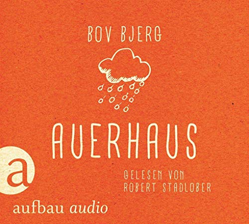 Auerhaus: Roman - Gelesen von Robert Stadlober von Aufbau Audio