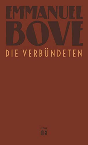 Die Verbündeten: Roman (Werkausgabe Emmanuel Bove)