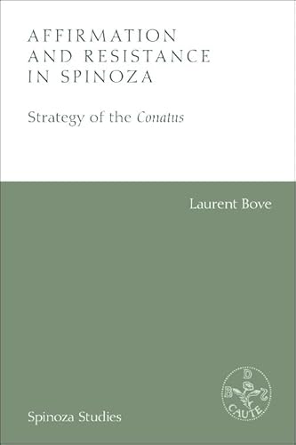 Affirmation and Resistance in Spinoza: The Strategy of the Conatus (Spinoza Studies) von Edinburgh University Press