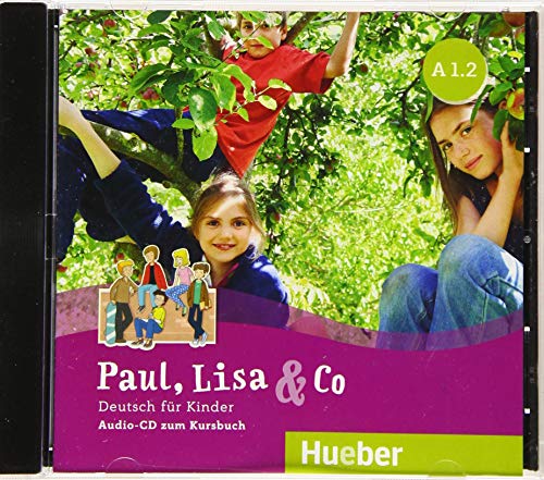 Paul, Lisa & Co A1.2: Deutsch für Kinder.Deutsch als Fremdsprache / Audio-CD