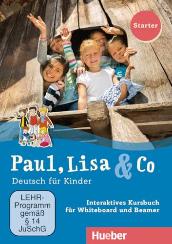 Paul, Lisa & Co Starter: Deutsch für Kinder.Deutsch als Fremdsprache / Interaktives Kursbuch für Whiteboard und Beamer – DVD-ROM
