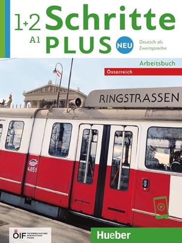 Schritte plus Neu 1+2 – Österreich: Deutsch als Zweitsprache / Arbeitsbuch mit Audios online (Schritte plus Neu - Österreich) von Hueber Verlag