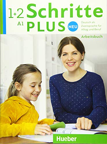 Schritte plus Neu 1+2: Deutsch als Zweitsprache für Alltag und Beruf / Arbeitsbuch + 2 Audio-CDs zum Arbeitsbuch Schritte plus Neu 1+2: Deutsch als Zweitsprache für Alltag und Beruf / Arbeitsbuch + 2 Audio-CDs zum Arbeitsbuch
