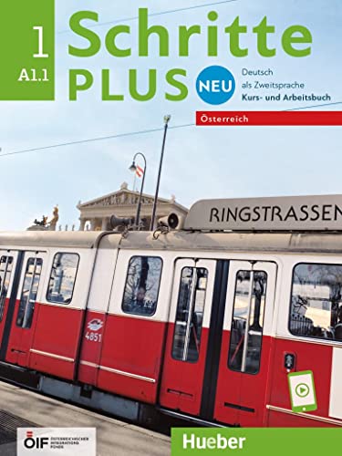 Schritte plus Neu 1 – Österreich: Deutsch als Zweitsprache / Kursbuch und Arbeitsbuch mit Audios online (Schritte plus Neu - Österreich)