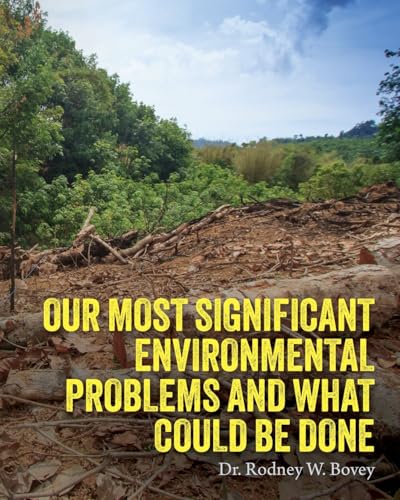 Our Most Significant Environmental Problems and What Could Be Done von Palmetto Publishing