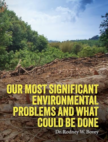 Our Most Significant Environmental Problems and What Could Be Done von Palmetto Publishing