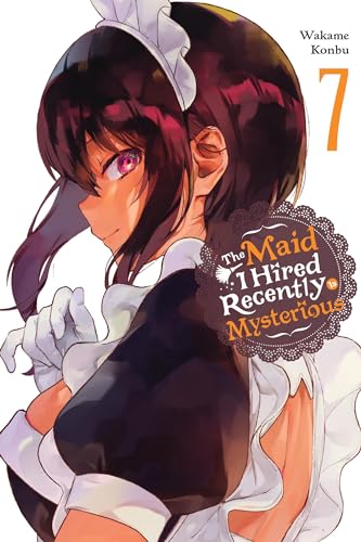 The Maid I Hired Recently Is Mysterious, Vol. 7 von Yen Press