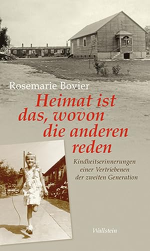 Heimat ist das, wovon die anderen reden: Kindheitserinnerungen einer Vertriebenen der zweiten Generation von Wallstein Verlag GmbH