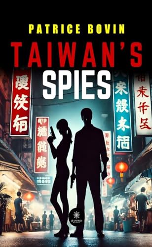 Taiwan’s spies von LE LYS BLEU EDITIONS SAS