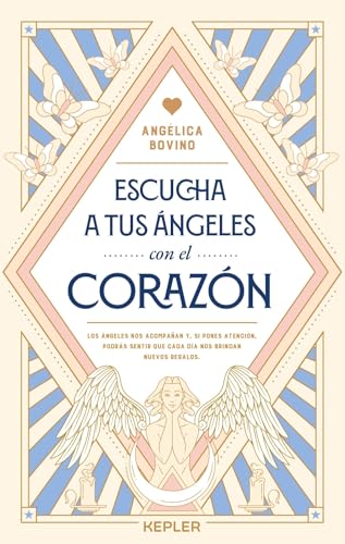 Escucha a tus ángeles con el corazón (Kepler Angelología) von Kepler