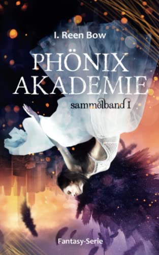 Phönixakademie - Sammelband 1 (Fantasy-Serie)