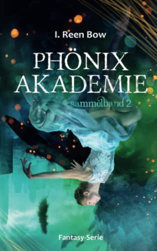 Phönixakademie - Sammelband 2 (Fantasy-Serie)