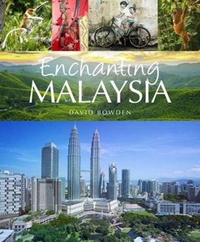 Enchanting Malaysia (Enchanting Asia, Band 20)