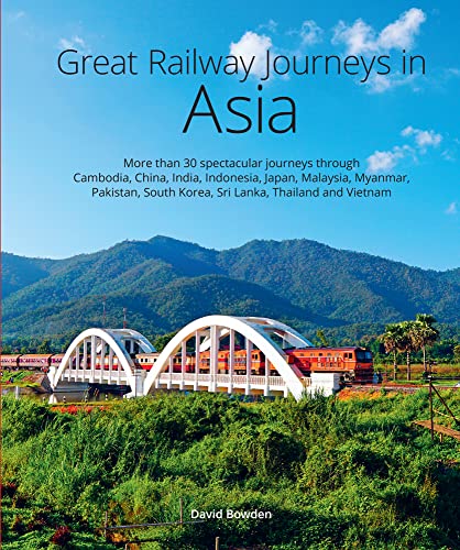 Great Railway Journeys in Asia von John Beaufoy Publishing Ltd