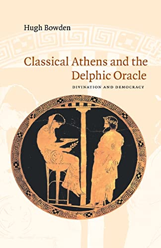 Classical Athens and the Delphic Oracle: Divination and Democracy von Cambridge University Press