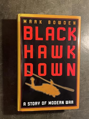 Black Hawk Down: A Story of Modern War Black Hawk Down: A Story of Modern War