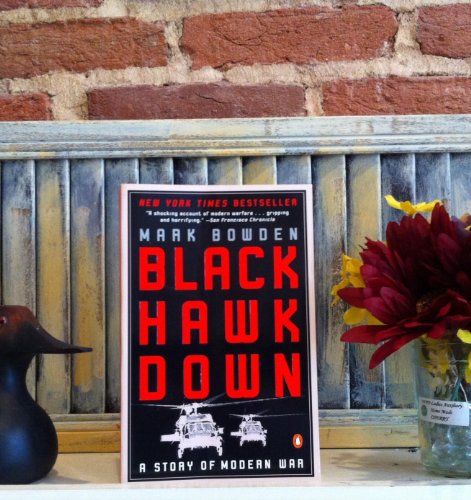 Black Hawk Down: A Story of Modern War Black Hawk Down: A Story of Modern War