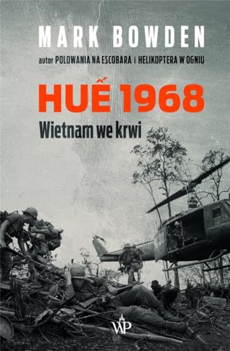 Hue 1968: Wietnam we krwi