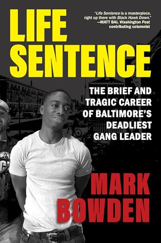 Life Sentence: The Brief and Tragic Career of Baltimore’s Deadliest Gang Leader von Grove Press