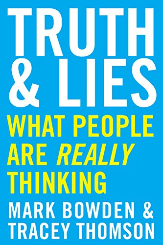 Truth and Lies: What People Are Really Thinking Truth and Lies: What People Are Really Thinking