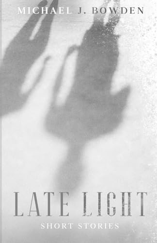 Late Light: Short Stories von Draft2Digital