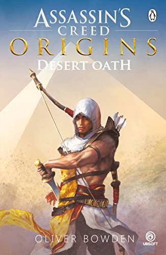 Desert Oath: The Official Prequel to Assassin’s Creed Origins