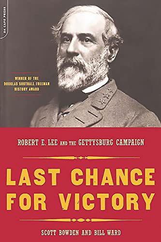 Last Chance For Victory: Robert E. Lee And The Gettysburg Campaign von Da Capo Press