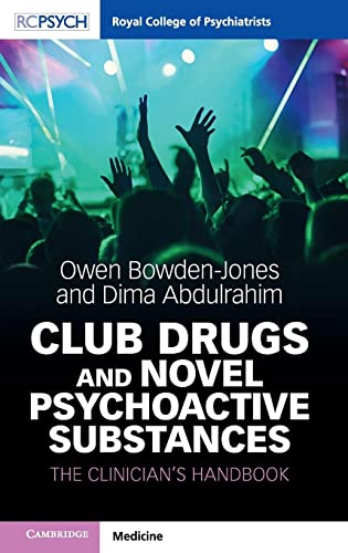 Club Drugs and Novel Psychoactive Substances: The Clinician's Handbook (Royal College of Psychiatrists)