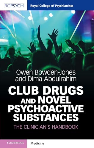 Club Drugs and Novel Psychoactive Substances: The Clinician's Handbook (Royal College of Psychiatrists)