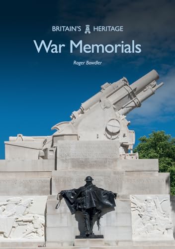 War Memorials (Britain's Heritage) von Amberley Publishing