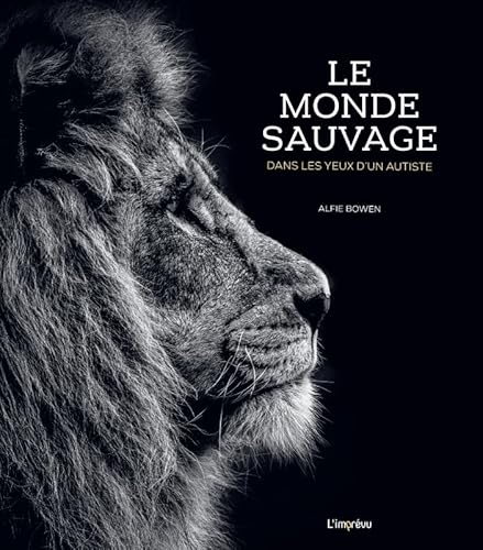 Le monde sauvage: Dans les yeux d'un autiste