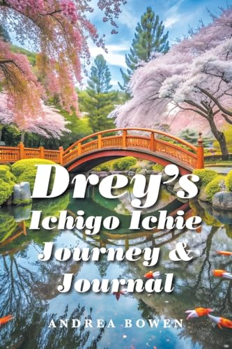 Drey’s Ichigo Ichie Journey & Journal von Xlibris US