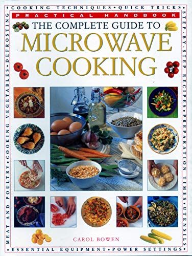 The Microwave Cooking, Complete Guide to: Practical Handbook von Southwater