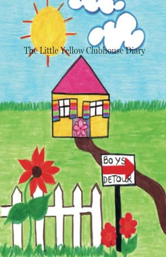 The Little Yellow Clubhouse Diary von Primedia eLaunch LLC