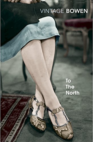 To The North: Elisabeth Bowen von Vintage Classics
