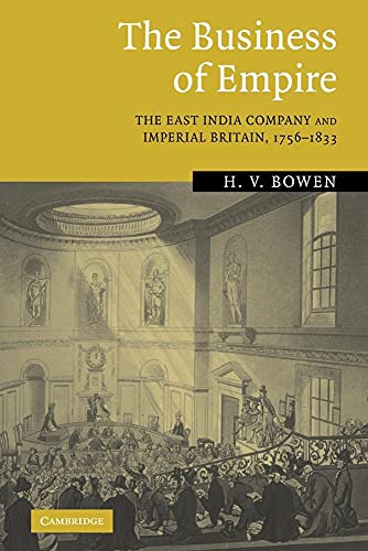 The Business of Empire: The East India Company and Imperial Britain, 1756-1833 von Cambridge University Press