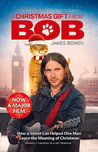 A Christmas Gift from Bob: How a Street Cat Helped One Man Learn the Meaning of Christmas