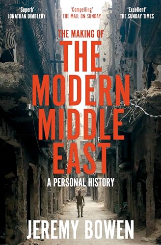 The Making of the Modern Middle East: A Personal History von Picador