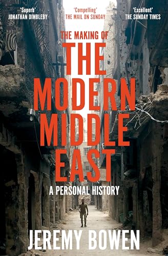 The Making of the Modern Middle East: A Personal History von Picador