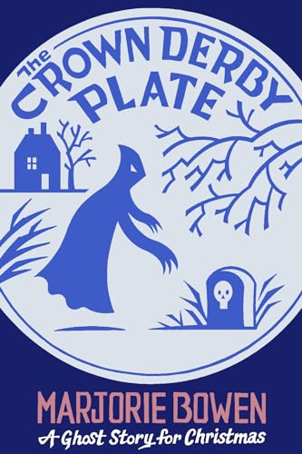 Crown Derby Plate: A Ghost Story for Christmas (Seth's Christmas Ghost Stories) von Biblioasis