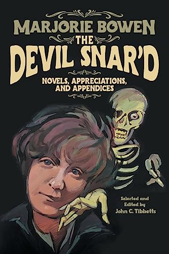 The Devil Snar'd: Novels, Appreciations, and Appendices