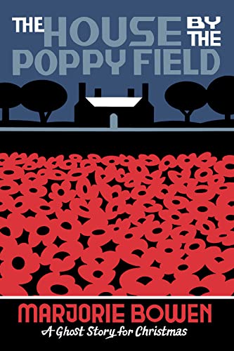 The House by the Poppy Field: A Ghost Story for Christmas (Seth's Christmas Ghost Stories) von Biblioasis