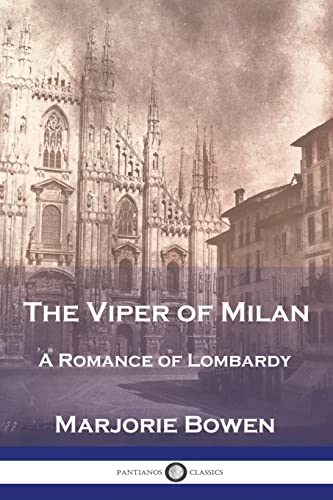 The Viper of Milan: A Romance of Lombardy von Pantianos Classics